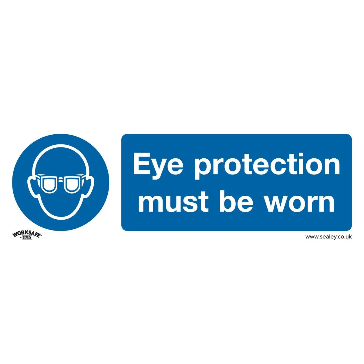 Worksafe by Sealey Mandatory Safety Sign - Eye Protection Must Be Worn - Self-Adhesive Vinyl 