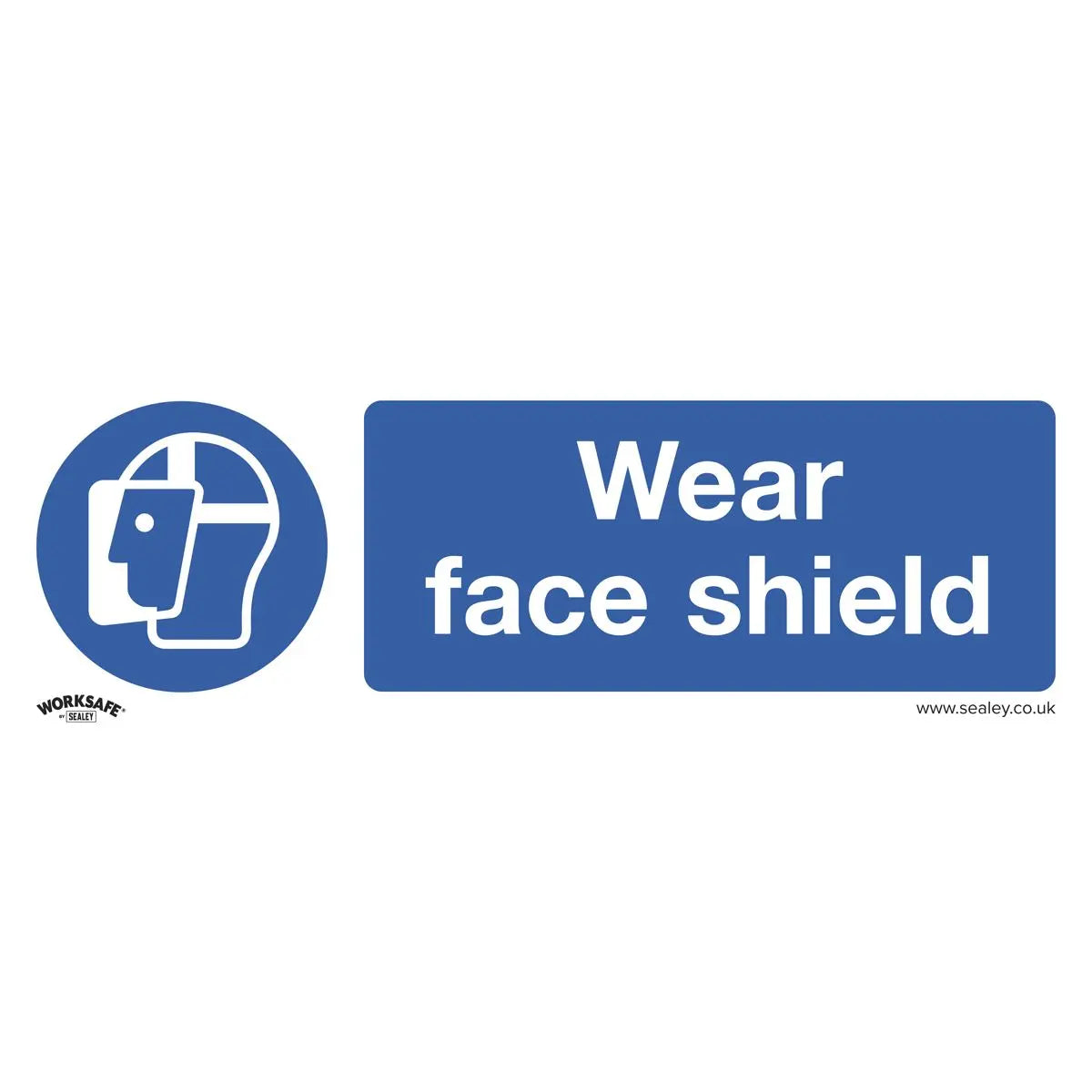 Computer Worksafe Sign Hand Worksafe by Sealey Mandatory Safety Sign - Wear Face Shield