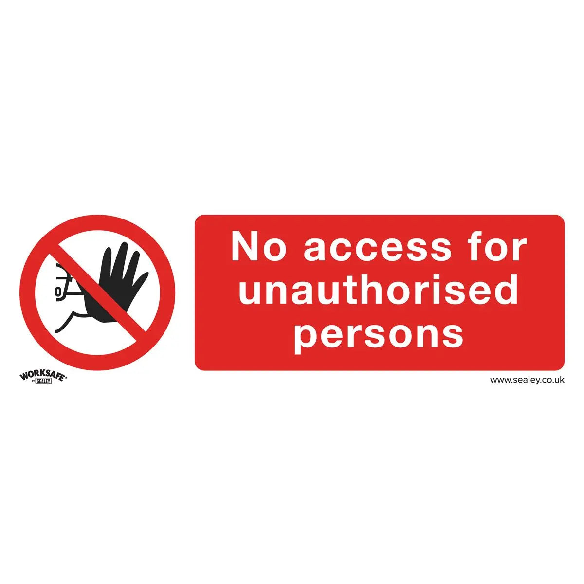 Computer Worksafe Sign Hand Worksafe by Sealey Prohibition Safety Sign - No Access - Self-Adhesive