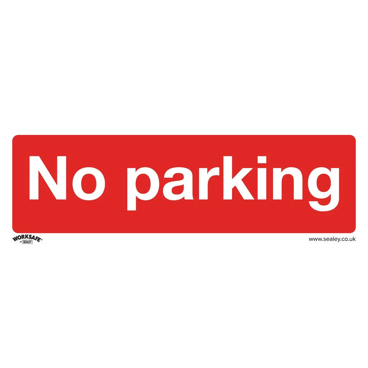 Worksafe by Sealey Prohibition Safety Sign - No Parking - Self-Adhesive Vinyl - Pack of 10 