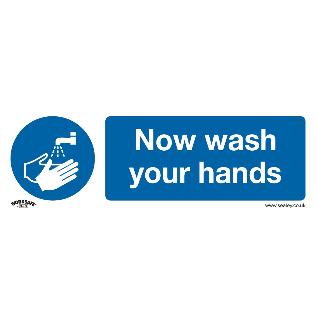 Worksafe by Sealey Mandatory Safety Sign - Now Wash Your Hands - Rigid Plastic
