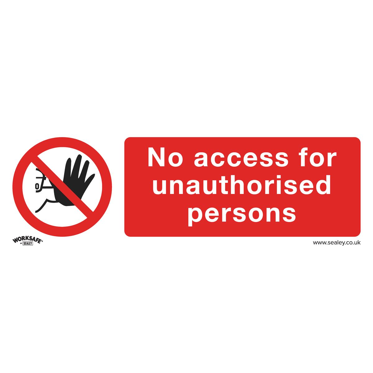 Worksafe by Sealey Prohibition Safety Sign - No Access - Rigid Plastic - Pack of 10
